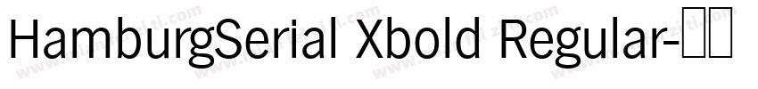 HamburgSerial Xbold Regular字体转换